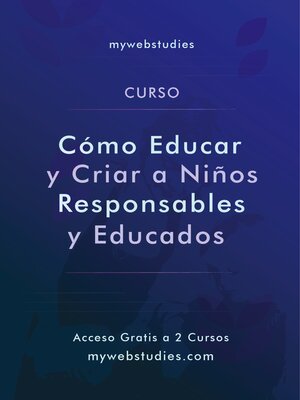 cover image of Cómo Criar Niños Responsables y Educados